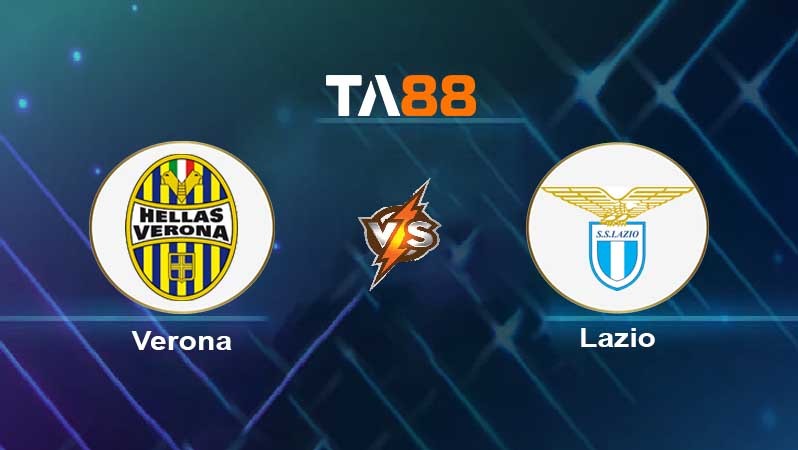 TA88 Soi kèo nhận định Verona vs Lazio , 00h30 ngày 07/02/2022