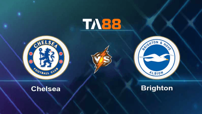 TA88 Soi kèo nhận định Chelsea vs Brighton &amp; Hove Albion , 21h00 ngày 15/04/2023