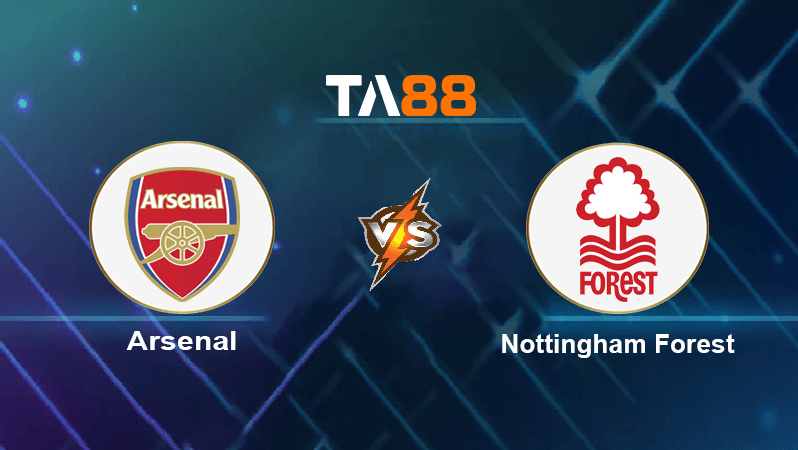 TA88 Soi kèo nhận định Arsenal vs Nottingham Forest, 21h00 ngày 30/10/2022