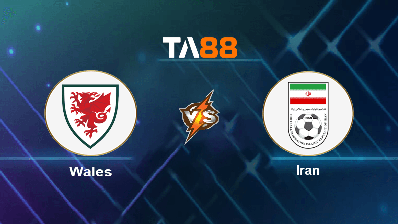 TA88 Soi kèo nhận định Wales vs Iran, 17h00 ngày 25/11/2022