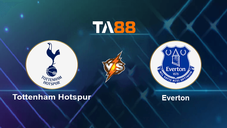 TA88 Soi kèo nhận định Tottenham Hotspur vs Everton, 23h30 ngày 15/10/2022